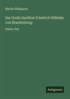 Cover Der Große Kurfürst Friedrich Wilhelm von Brandenburg