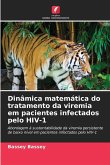 Dinâmica matemática do tratamento da viremia em pacientes infectados pelo HIV-1 Dinâmica matemática do tratamento da viremia em pacientes infectados pelo HIV-1