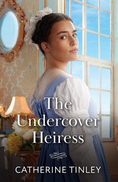 The Undercover Heiress - Tinley, Catherine