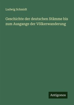 Cover Geschichte der deutschen Stämme bis zum Ausgange der Völkerwanderung