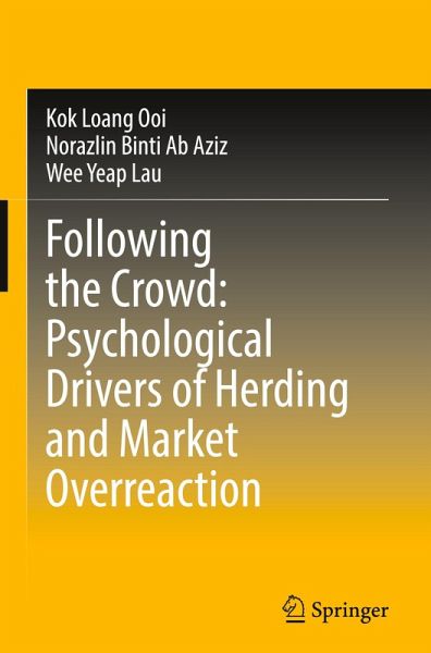 Following the Crowd: Psychological Drivers of Herding and Market Overreaction Following the Crowd: Psychological Drivers of Herding and Market Overreaction