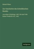 Zur Geschichte des Schwäbischen Bundes