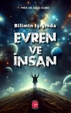 Bilim Isiginda Evren ve Insan Bilim Isiginda Evren ve Insan