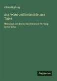 Aus Polens und Kurlands letzten Tagen Aus Polens und Kurlands letzten Tagen