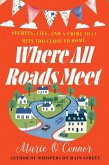 Where All Roads Meet Where All Roads Meet