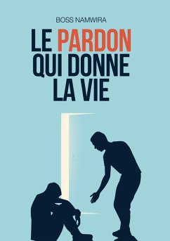 Le pardon qui donne la vie - Namwira, Boss Le pardon qui donne la vie - Namwira, Boss