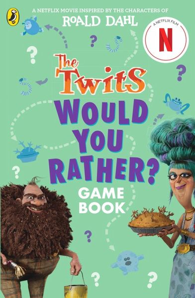 The Twits: A Would You Rather Game Book The Twits: A Would You Rather Game Book