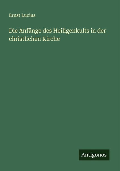 Die Anfänge des Heiligenkults in der christlichen Kirche Die Anfänge des Heiligenkults in der christlichen Kirche