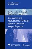 Development and Application of 3D Diffusion Magnetic Resonance Imaging Sequences Development and Application of 3D Diffusion Magnetic Resonance Imaging Sequences