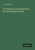 Die Schlachten und Hauptgefechte des Siebenjährigen Krieges