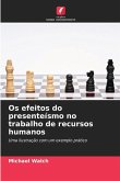 Os efeitos do presenteísmo no trabalho de recursos humanos Os efeitos do presenteísmo no trabalho de recursos humanos