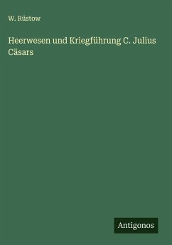 Cover Heerwesen und Kriegführung C. Julius Cäsars