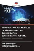 INTRODUCTION AUX MODÈLES DE RÉGRESSION ET DE CLASSIFICATION CLASSIFICATION AVEC ML