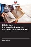 Effets des fluoroquinolones sur l'activité hélicase du VHC Effets des fluoroquinolones sur l'activité hélicase du VHC