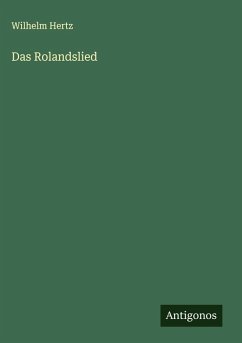 Das Rolandslied - Hertz, Wilhelm