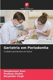 Geriatria em Periodontia Geriatria em Periodontia