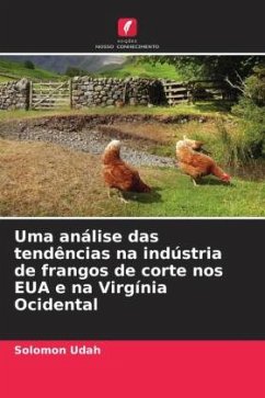 Uma análise das tendências na indústria de frangos de corte nos EUA e na Virgínia Ocidental Cover Uma análise das tendências na indústria de frangos de corte nos EUA e na Virgínia Ocidental