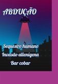 Abdução Sequestro Humano (eBook, ePUB)