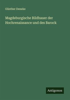 Cover Magdeburgische Bildhauer der Hochrenaissance und des Barock