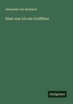 Cover Einst war ich ein Großfürst