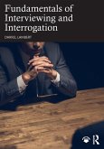 Fundamentals of Interviewing and Interrogation