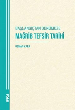 Baslangictan Günümüze Magrib Tefsir Tarihi - Kara, Osman