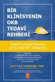 Bir Klinisyenin OKB Tedavi Rehberi Bir Klinisyenin OKB Tedavi Rehberi