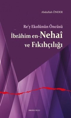 Cover Rey Ekolünün Öncüsü Ibrahim en-Nehai ve Fikihciligi