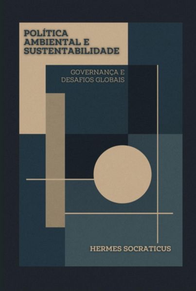 Política Ambiental E Sustentabilidade (eBook, ePUB) Política Ambiental E Sustentabilidade (eBook, ePUB)