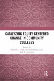 Catalyzing Equity Centered Change in Community Colleges