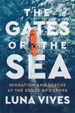 The Gates of the Sea The Gates of the Sea