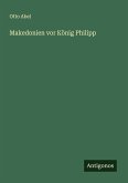 Makedonien vor König Philipp Makedonien vor König Philipp