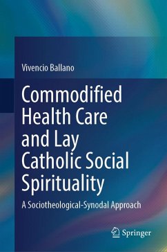 Cover Commodified Health Care and Lay Catholic Social Spirituality (eBook, PDF)