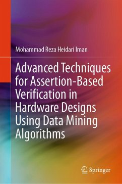 Cover Advanced Techniques for Assertion-Based Verification in Hardware Designs Using Data Mining Algorithms (eBook, PDF)