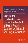 Distributed Localization and Formation Control of Multi-Agent Systems with Local Sensing Information (eBook, PDF)