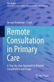 Remote Consultation in Primary Care (eBook, PDF) Remote Consultation in Primary Care (eBook, PDF)