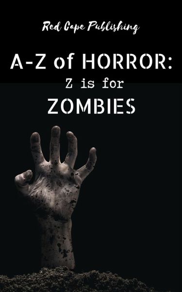 Z is for Zombies (A-Z of Horror, #26) (eBook, ePUB)