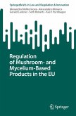 Regulation of Mushroom- and Mycelium-Based Products in the EU (eBook, PDF)