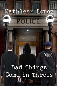 Cover Bad Things Come in Threes (The Crawford Chronicles, #3) (eBook, ePUB)