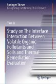 Study on The Interface Interaction Between Volatile Organic Pollutants and Soils and Thermal Remediation Evaluation (eBook, PDF)