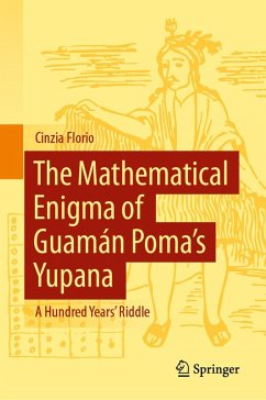 The Mathematical Enigma of Guamán Poma's Yupana (eBook, PDF) - Florio, Cinzia