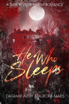 He Who Sleeps (eBook, ePUB) - Avery, Dagmar; Maris, Aurora