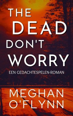 Cover The Dead Don't Worry: Een Gedachtespelen-roman (eBook, ePUB)