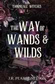 The Way of Wands and Wilds (Thornvale Witches, #1) (eBook, ePUB)