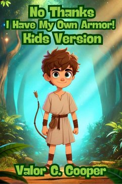 No Thanks, I Have My Own Armor : Kids Version (eBook, ePUB) - Cooper, Valor C