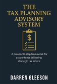 The Tax Planning Advisory System (eBook, ePUB) The Tax Planning Advisory System (eBook, ePUB)
