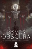 Kosmos Obscura: A Cosmic Horror Anthology (eBook, ePUB) Kosmos Obscura: A Cosmic Horror Anthology (eBook, ePUB)