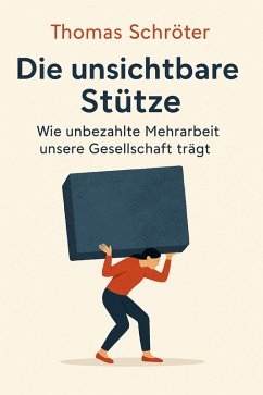 Die unsichtbare Stütze (eBook, ePUB) - Schröter, Thomas