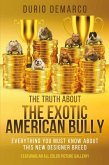 The Truth About The Exotic American Bully (eBook, ePUB)