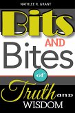 Bits and Bites of Truth and Wisdom (eBook, ePUB) Bits and Bites of Truth and Wisdom (eBook, ePUB)